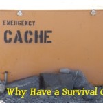Why Have a Survival Cache?