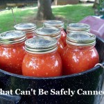 What Can’t Safely Be Canned?