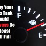 Why Your Gas Tank Should Always Be At Least Half Full