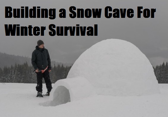  Building a Snow Cave For Winter Survival