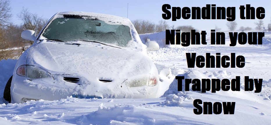 Spending the Night in your Vehicle Trapped by Snow