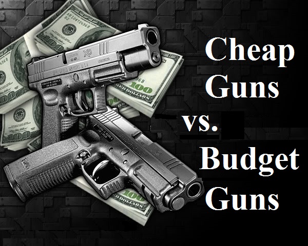  Cheap Guns vs. Budget Guns 