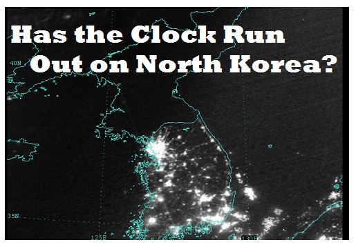  Has the Clock Run Out on North Korea?