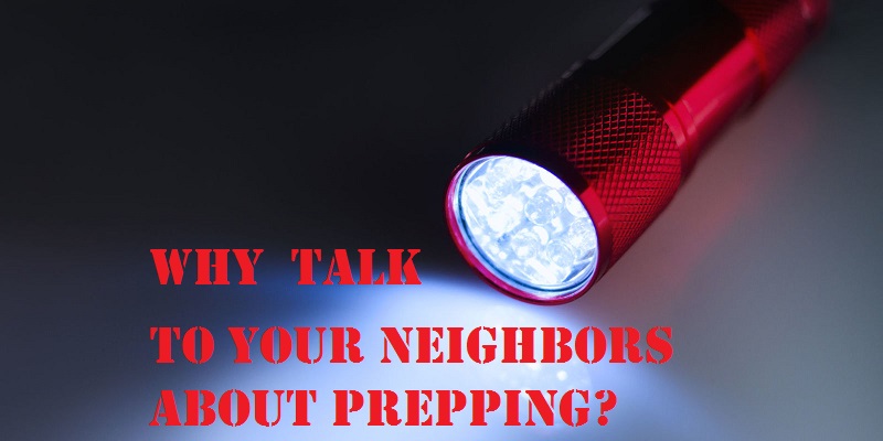  Why Talk to Your Neighbors About Prepping?