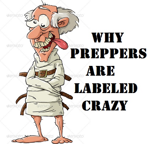  Why Preppers are Labeled Crazy