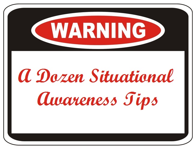  A Dozen Situational Awareness Tips