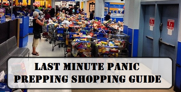  Last Minute Panic Prepping Shopping Guide 