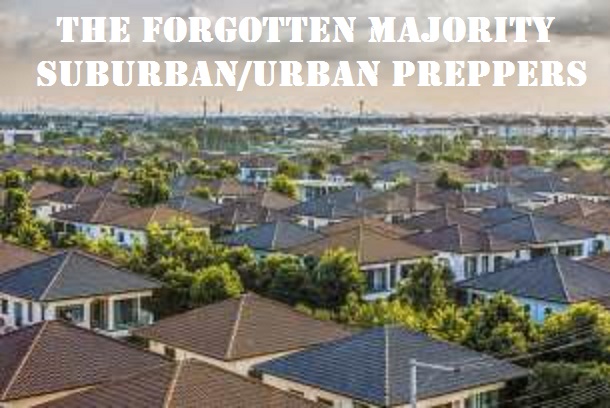  The Forgotten Majority Suburban/Urban Preppers