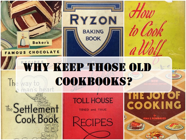Why Keep Those Old Cook Books?