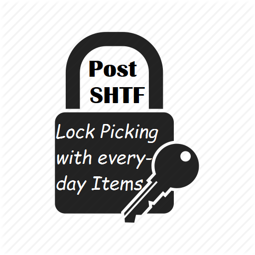  POST SHTF: Lock Picking With Everyday Items